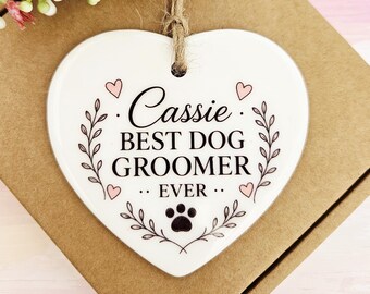 Personalised Best Dog Groomer Ornament - Custom Name Ceramic Heart -  Thank You Gift