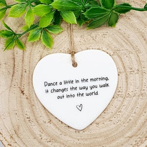 Dance A Little In The Morning, Inspirational Quote, Dance, Ceramic Keepsake, Gift For Her