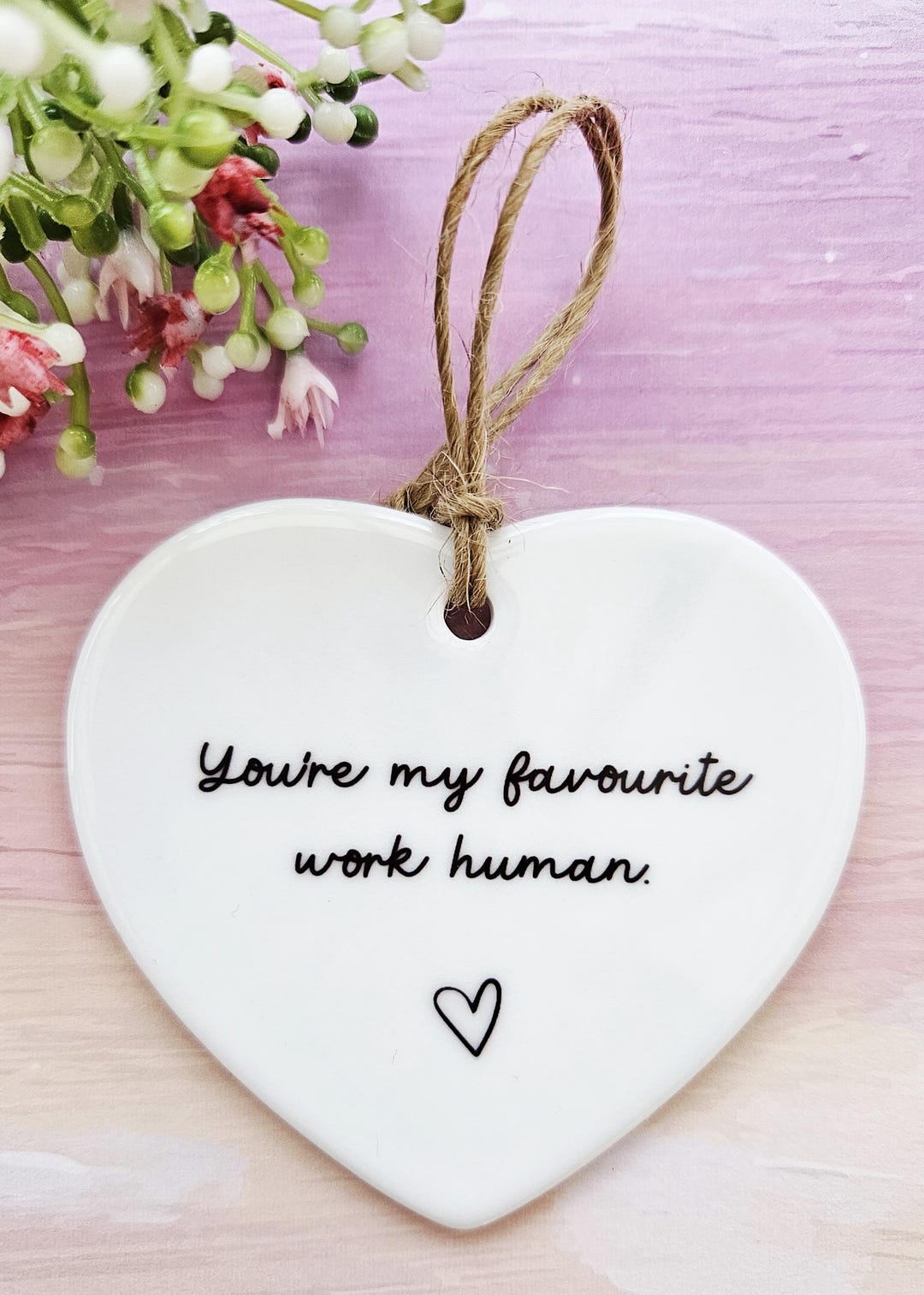 You’re My Favourite Work Human Ceramic Ornament - Colleague ...