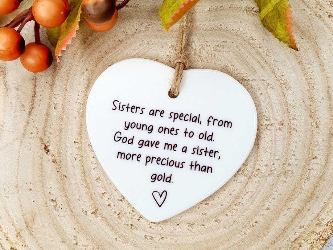 Sisters Are Special God Gave Me A Sister Gift for Sister