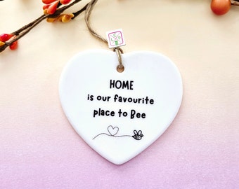 Home Is Our Favourite Place To Bee,  Bumble Bee, Ornament, Gift For Her, Home Sweet Home, New Home Gift, Home Decor
