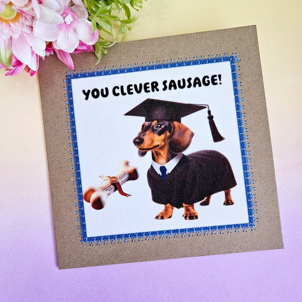 Graduation Card, Dachshund, Clever Sausage, Congratulations Card, Sausage Dog, You Did It, Graduation, Well Done Card, Fabric, Handmade