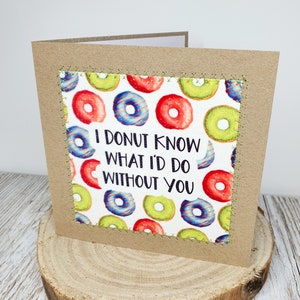 Je ne sais pas ce que je ferais sans toi | Donut | Carte de remerciement | Merci | Un grand merci | Merci beaucoup | Carte
