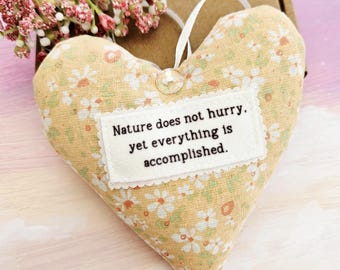Nature Does Not Hurry Quote Heart, Positive Affirmation Gift,  Mindfulness Gift