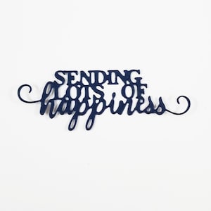 Sending Lots of Happiness Script Die Cuts