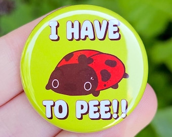 Devo fare pipì Coccinella Pulsante da 1,25"