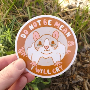 Rat &#39;Do Not be Mean, I will Cry&#39; Sticker
