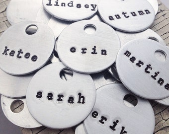 Custom Name Tag - 1 inch disc - Personalized Hand Stamped Gift Label - Wedding Favor - Bridesmaid Bouquet Ornament Charm - Aluminum