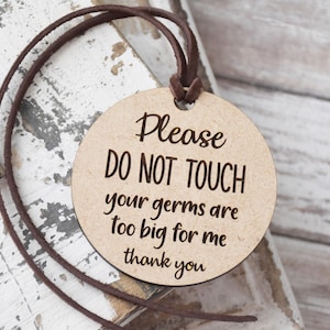 Do Not Touch Baby Car Seat Tag - Your Germs Are Too Big For Me Stroller Sign - Newborn Babies Shower Gift - New Parents Gifts
