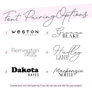 May include: A graphic with font pairing options, including Weston Tucker, Remington Phillip, Dakota Hayes, Gianna Blake, Hadley Lane, and Mackenzie Noelle. The text "Font Pairing Options" is at the top.