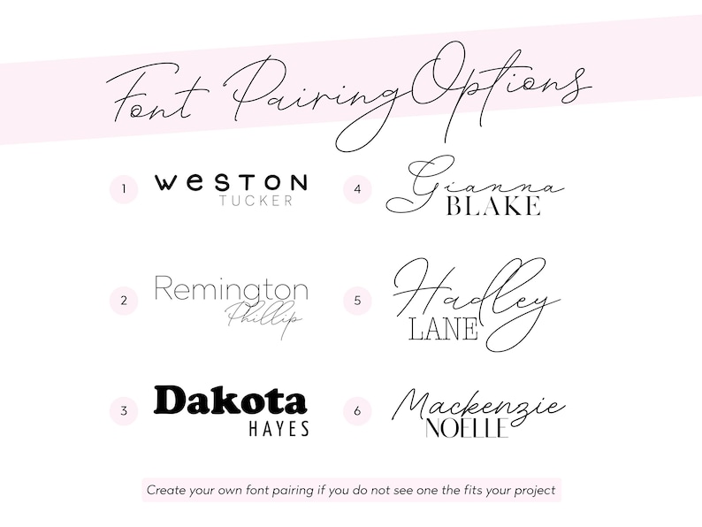 May include: A graphic with font pairing options, including Weston Tucker, Remington Phillip, Dakota Hayes, Gianna Blake, Hadley Lane, and Mackenzie Noelle. The text "Font Pairing Options" is at the top.