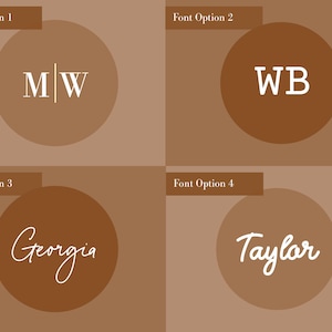 May include: A grid of four brown circular designs on a tan background. Font Option 1 shows white letters M|W. Font Option 2 shows white letters WB. Font Option 3 shows the white script name Georgia. Font Option 4 shows the white script name Taylor.