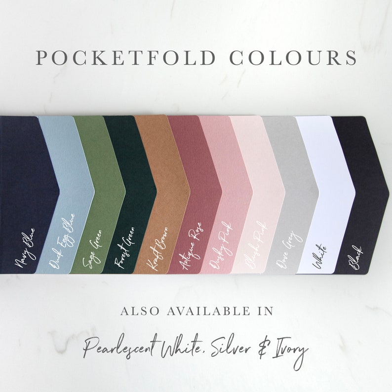May include: Pocketfold invitation envelopes in a range of colours, including navy blue, duck egg blue, sage green, forest green, kraft brown, antique rose, dusky pink, blush pink, dove grey, white, and black. Also available in pearlescent white, silver, and ivory.