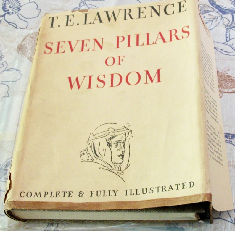 Seven Pillars of Wisdom by T.E. Lawrence Seven Pillars of Wisdom by T.E. Lawrence