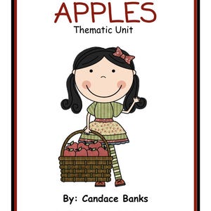 May include: A colorful illustration features a girl holding a basket of red apples. The text "APPLES Thematic Unit" is at the top. The illustration is framed with a red border and includes the text "By: Candace Banks".