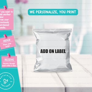 May include: A white, silver, plastic bag with the text "ADD ON LABEL" printed in black. The bag is sitting on a white wooden surface. The text "WE PERSONALIZE, YOU PRINT" is printed in black on a pink rectangle at the top of the image.