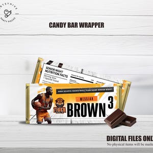 May include: A printable candy bar wrapper design featuring a basketball player in a black and orange uniform with the text "SENIOR NIGHT NUTRITION FACTS" and "HIGH SCHOOL BASKETBALL TEAM NAME SENIOR NIGHT" along with the player's name and number "MESSIAH BROWN 3".