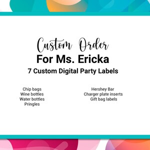 Benutzerdefinierte Partygeschenke für Ms. Ericka - 7 digitale Partyetiketten, benutzerdefinierte Chiptüte, benutzerdefinierte Wasserflaschenetikett, Süßigkeitenbaretikett