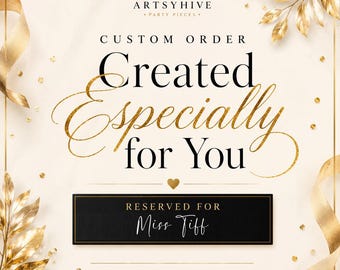 Reserved Custom Order for Miss Tiff | Personalized Birthday Party Favor Design