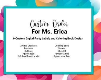 Custom Listing for Ms. Erica - 9 Digital Party Labels, Custom Chip bag label, custom water bottle Labels, Custom Coloring Book Design