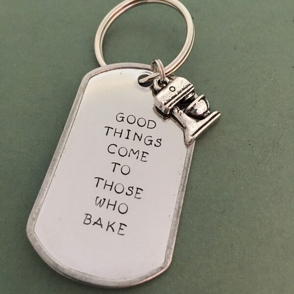 Good Things Come to Those Who Bake Keychain