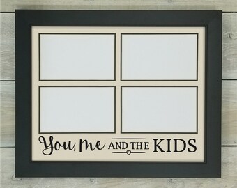 You Me and the Kids Photo Mat - Mom of Kids Frame, Mom with Kids Gift, Dad of Kids Frame, Family Picture Gift