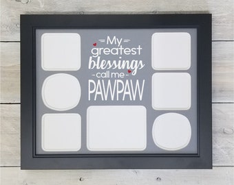 My Greatest Blessings Call Me PAWPAW Photo Mat - Pawpaw Frame, Pawpaw Gift, Fathers Day Gift, Pawpaw Photo Collage