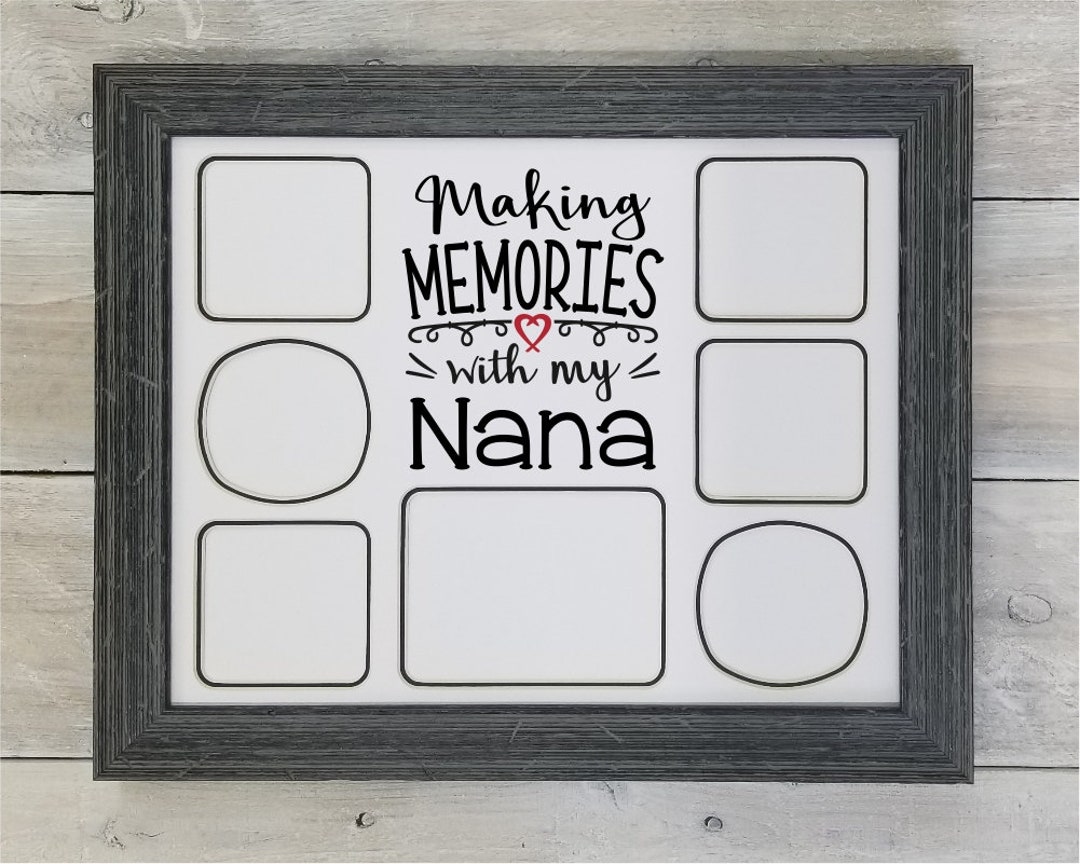 Making Memories With My Nana Nana Frames Nana Gift Nana Etsy