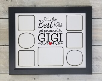 Only The Best Moms get Promoted to GIGI Photo Mat - Gigi Frame, Gigi Gifts, Gift for Gigi