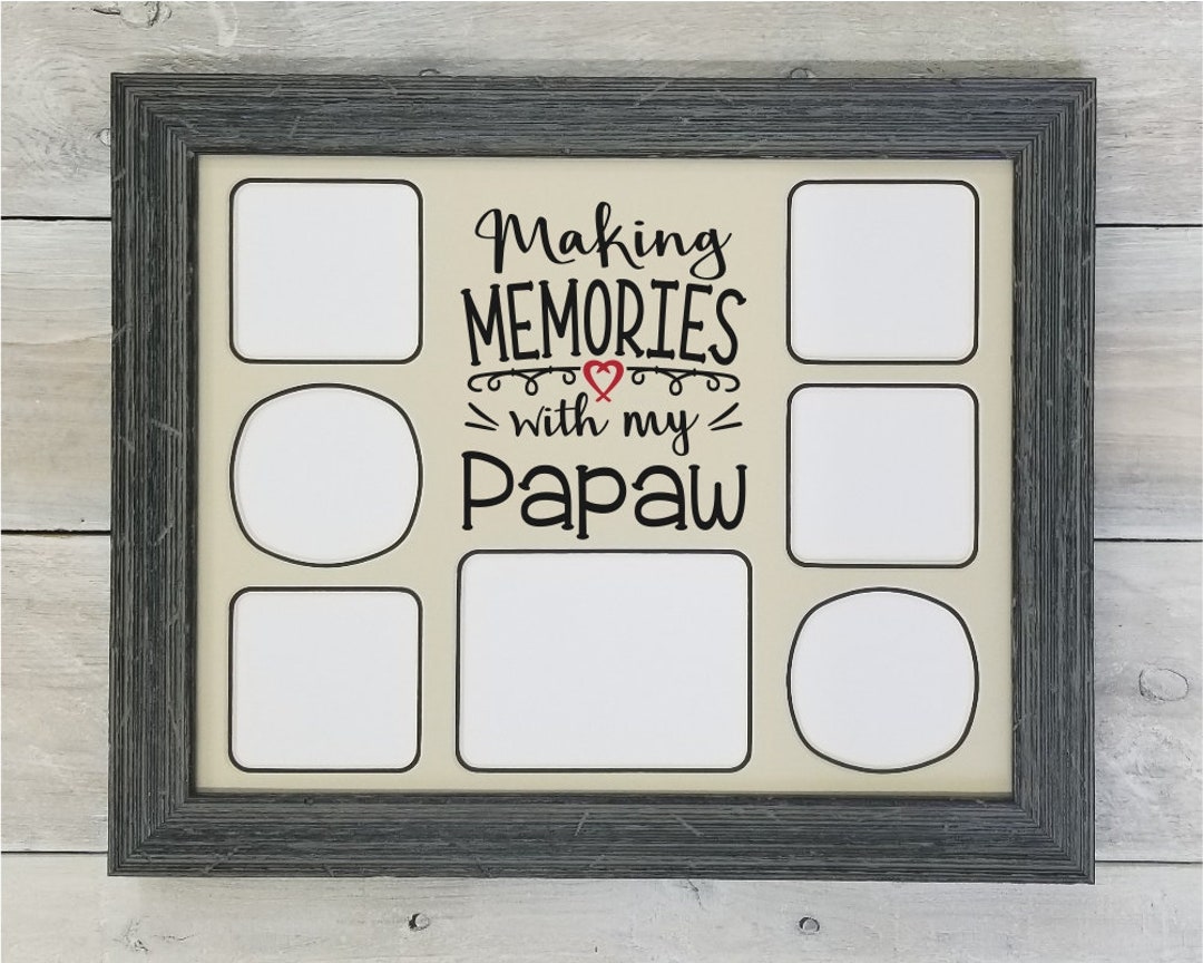Making Memories With My Papaw Photo Mat Papaw Frame, Papaw Gifts, Dad