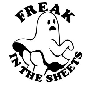 Freak in the sheets ghost png transparent background groovy font halloween funny punny