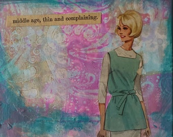 middle age, thin and complaining Funny Sassy Sign