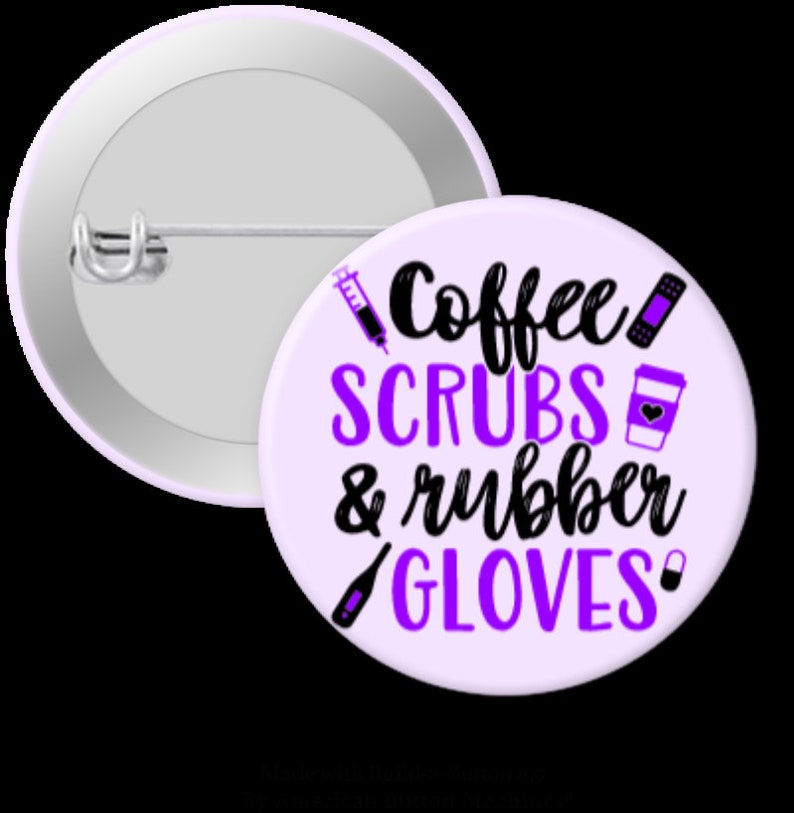 Coffee Scrubs Rubber Gloves 1.25 Pin back or Flat back Button-Craft Emb.Acc.-Badge Reel Cover Bookmark Magnets Hair Bows Hair Clip