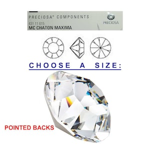 May include: A clear crystal chaton with pointed backs. The chaton is a round, faceted stone with a flat back. The image also shows a diagram of the chaton's facets. The text on the image reads "PRECIOSA COMPONENTS 431 11 615 MC CHATON MAXIMA CHOOSE A SIZE: POINTED BACKS".