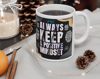 Always keep a positive mindset mug, Affirmation Mug