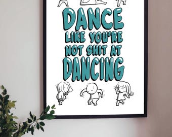 Dance Like You’re Not Shit At Dancing
