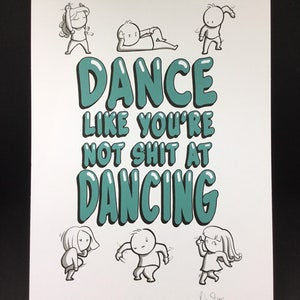 Dance Like You’re Not Shit At Dancing