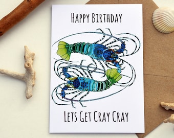 Happy Birthday Let's get Cray Cray - Painted Crayfish - Birthday Card - Greeting Card