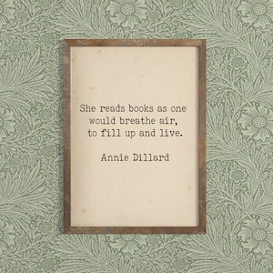 Book Lover Quote - Literary Art Quote Print - Annie Dillard Writer Quote - Bibilophile Art - Library Decor