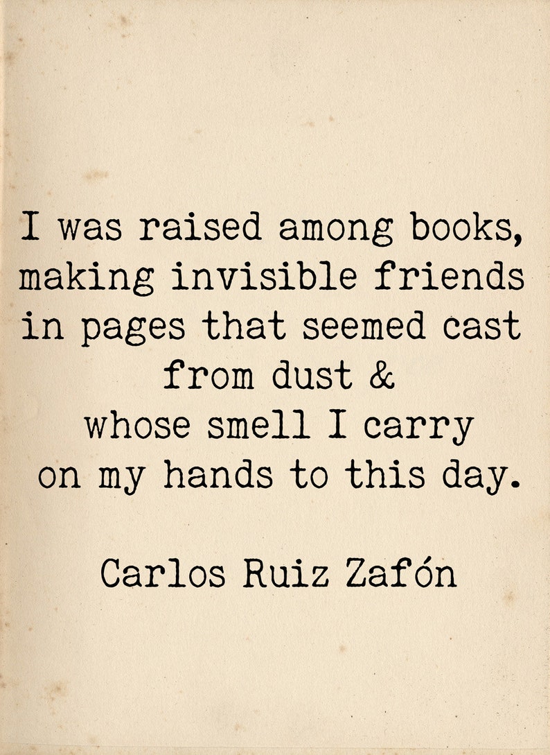 Books Quote Literary Art Print Book Lover Art Friendship Quote Bibliophile Art Carlos Ruiz Zafon Quote Shadow of the Wind Quote image 2