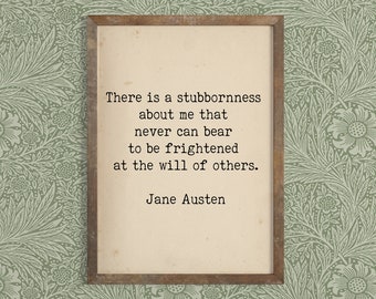 Jane Austen Quote - Literary Art Quote Print - Feminist Author on Stubboness - Literary Girl Power - Pride and Prejudice