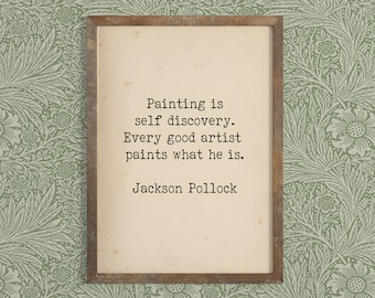 Inspirational Quote,  Art Quote Print, Jackson Pollock Quote, Self Discovery, Painter, Artist Quote, Abstract Expressionist, Modern Art