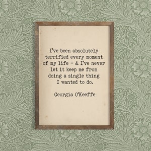 Inspirational Life Quote - Georgia O Keeffe Quote - Art Quote Print - Feminist Inspiration Art Print