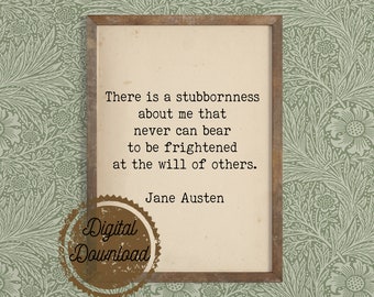 Digital Download - Jane Austen Quote - Literary Quote Print - Feminist Author on Stubbornness - Literary Girl Power - Pride and Prejudice