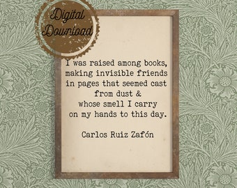 Digital Download - Literary Art Print - Book Lover Art - Friendship Quote - Bibliophile Art - Carlos Ruiz Zafon Quote - Shadow of the Wind