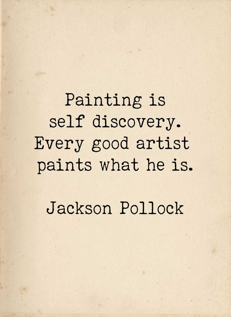 Inspirational Quote, Art Quote Print, Jackson Pollock Quote, Self Discovery, Painter, Artist