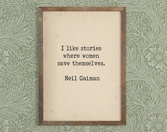 Feminist Quote - Literary Art Print - Bibliophile Art - Neil Gaiman Quote - Book Lover Art