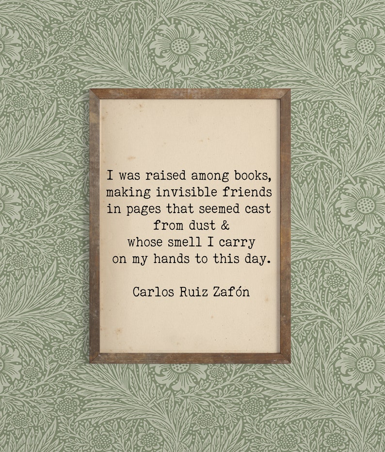 Books Quote Literary Art Print Book Lover Art Friendship Quote Bibliophile Art Carlos Ruiz Zafon Quote Shadow of the Wind Quote image 1