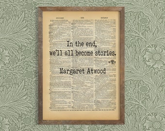 Literary Quote Print - Bibliophile Art - Margaret Atwood Quote - Feminist Storyteller - Book Lover Author Quote - Inspirational Quote