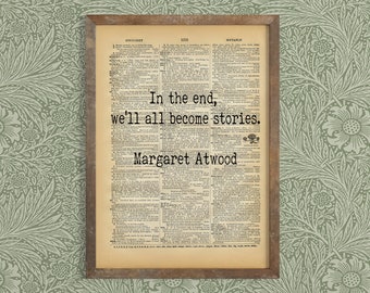 Literary Quote Print - Bibliophile Art - Margaret Atwood Quote - Feminist Storyteller - Book Lover Author Quote - Inspirational Quote